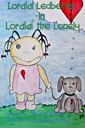 Loralai the Lonely de Chad Martin