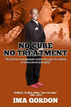 No Cure - No Treatment de Ima Gordon