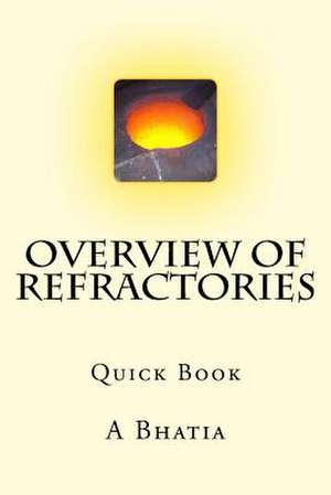 Overview of Refractories de A. Bhatia