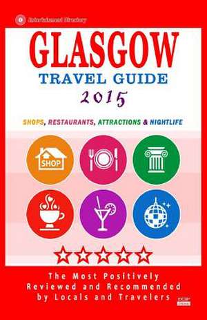 Glasgow Travel Guide 2015 de Kim S. Robinson