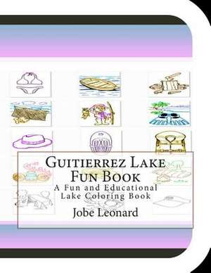 Guitierrez Lake Fun Book de Jobe Leonard