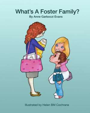 What's a Foster Family? de Anne Garboczi Evans