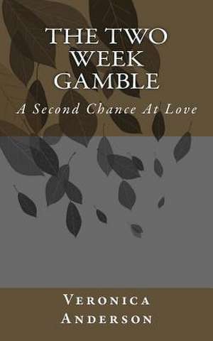 The Two Week Gamble de Veronica Lolonda Anderson
