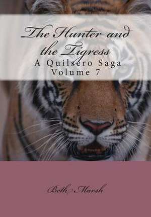 The Hunter and the Tigress de Beth Marsh