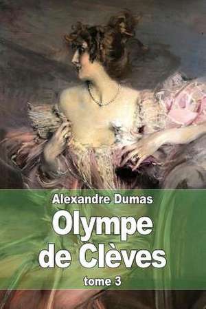 Olympe de Cleves de Dumas Alexandre