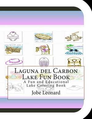 Laguna del Carbon Lake Fun Book de Jobe Leonard