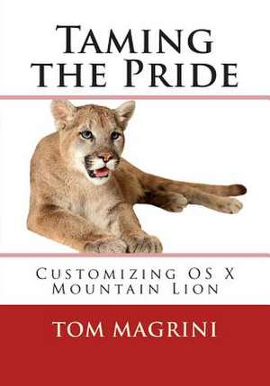 Taming the Pride de Tom Magrini