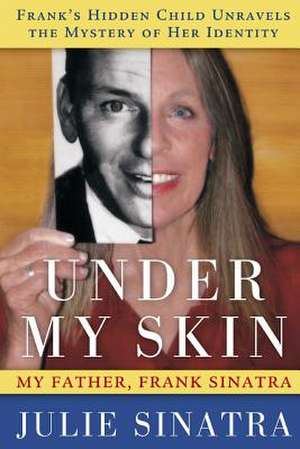 Under My Skin de Julie Sinatra