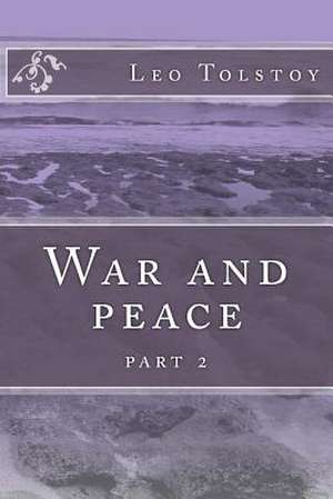 War and Peace de Leo Nikolayevich Tolstoy