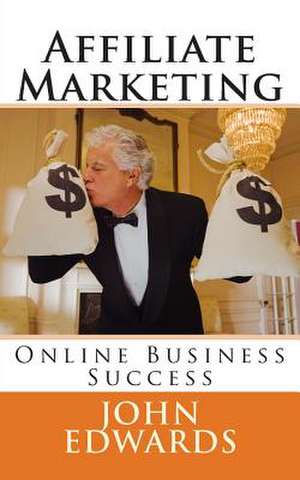 Affiliate Marketing de John Edwards