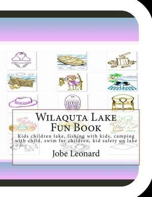 Wilaquta Lake Fun Book de Jobe Leonard