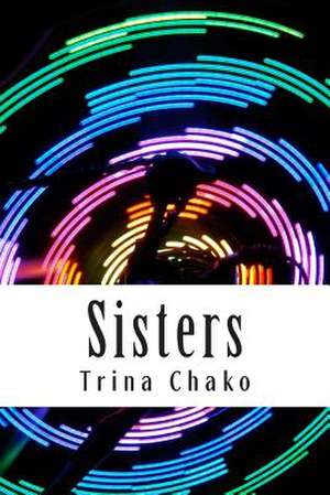 Sisters de Trina Chako