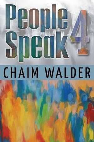 People Speak 4 de Chaim Walder