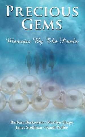 Precious Gems...Memoirs by the Pearls de The Pearls