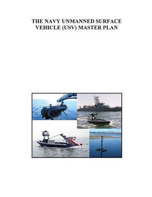 The Navy Unmanned Surface Vehicle (Usv) Master Plan de U. S. Navy