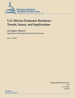 U.S.-Mexico Economic Relations de Villarreal