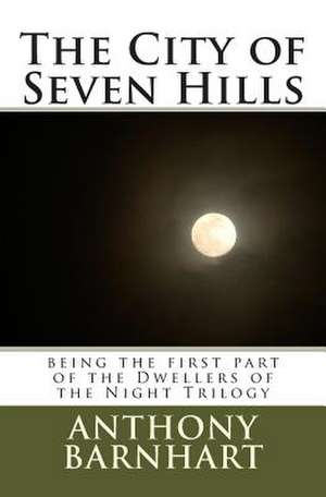 The City of Seven Hills de Anthony Barnhart