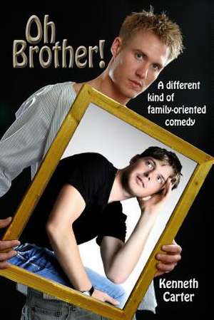 Oh, Brother! de Kenneth Carter