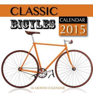 Classic Bicycles Calendar 2015 de James Bates