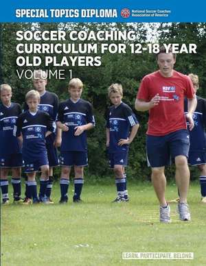 Soccer Coaching Curriculum for 12-18 Year Old Players - Volume 1 de David Newbery