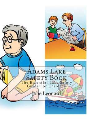 Adams Lake Safety Book de Jobe Leonard