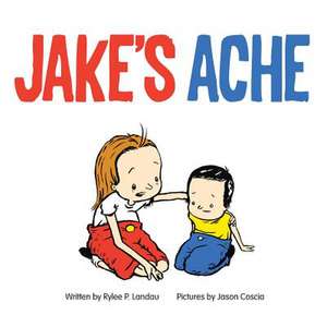 Jake's Ache de Rylee P. Landau