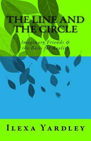 The Line and the Circle de Ilexa Yardley