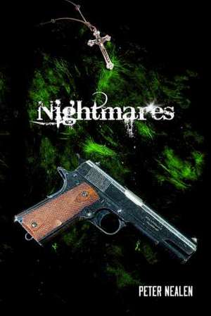 Nightmares de Peter Nealen