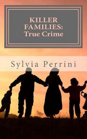 Killer Families de Sylvia Perrini