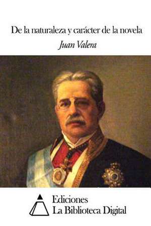 de La Naturaleza y Caracter de La Novela de Juan Valera