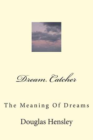 Dream Catcher de Douglas Hensley