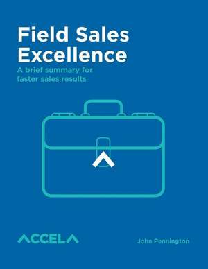 Field Sales Excellence de MR John Pennington