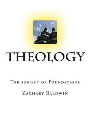 Theology de Zachary D. Baldwin