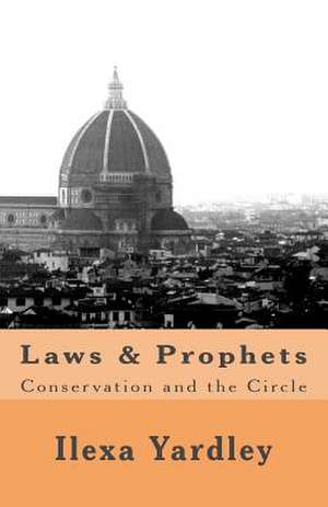 Laws & Prophets de Ilexa Yardley