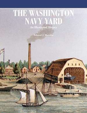 The Washington Navy Yard (Color) de Department of the Navy