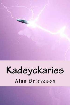 Kadeyckaries de Alan Grieveson