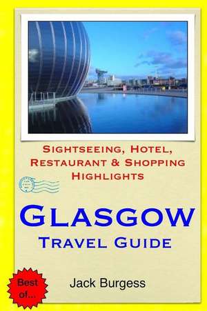 Glasgow Travel Guide de Jack Burgess