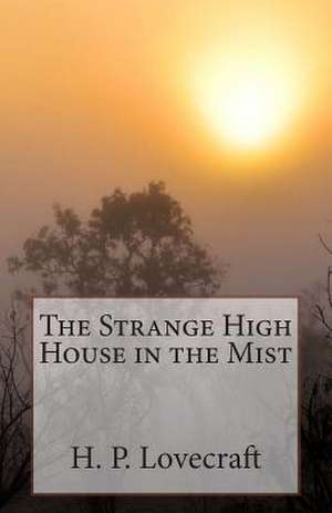 The Strange High House in the Mist de H. P. Lovecraft