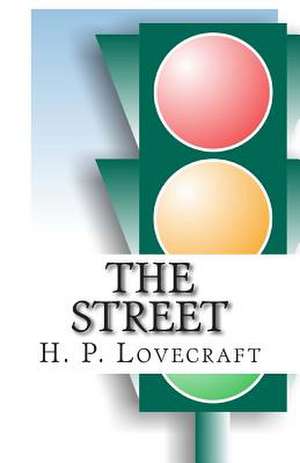 The Street de H. P. Lovecraft