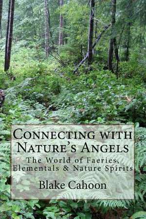 Connecting with Nature's Angels de Blake Cahoon