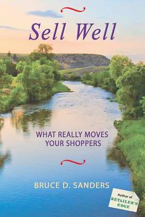 Sell Well de Bruce D. Sanders