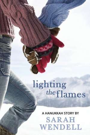 Lighting the Flames de Sarah Wendell