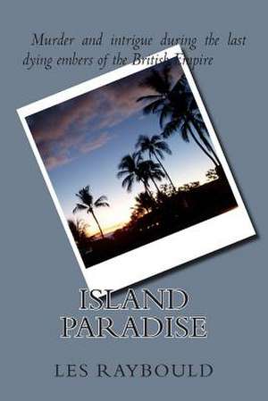 Island Paradise de Les Raybould