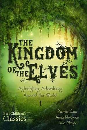 The Kingdom of the Elves de Julia Shayk