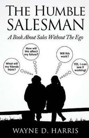 The Humble Salesman de Wayne D. Harris