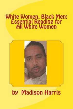 White Women, Black Men de Madison Harris