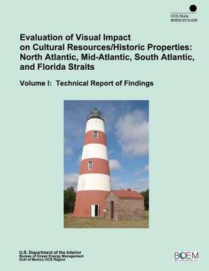 Evaluation of Visual Impact on Cultural Resources/Historic Properties de U. S. Department of the Interior