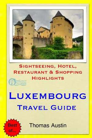 Luxembourg Travel Guide de Thomas Austin