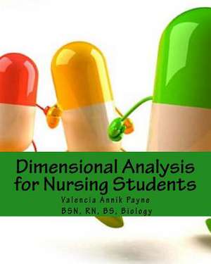 Dimensional Analysis for Nursing Students de Valencia Annik Payne