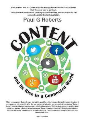 Content and Its Rise in a Connected World de Paul G. Roberts